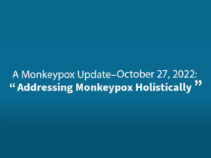 Addressing Monkeypox Holistically Graphic