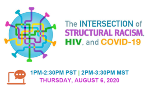 The Intersection of Structural Racism, HIV and COVID-19; Strategies to dismantle systems that perpetuate Health Inequities Logo