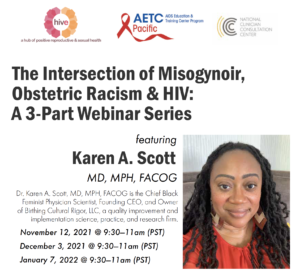 The Intersection of Misogynoir: Obstetric Racism & HIV, a three-part series flyer
