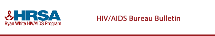 HRSA HIV/AIDS Bureau Update: Special Bulletin Header