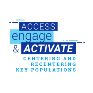 2023 – 2024 Chair’s Challenge: Access, Engage, & Activate: Centering and Re-centering Key Populations